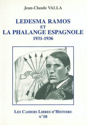 Ledesma Ramos et la Phalange espagnole / Cahiers Libres d'Histoire n°10 book