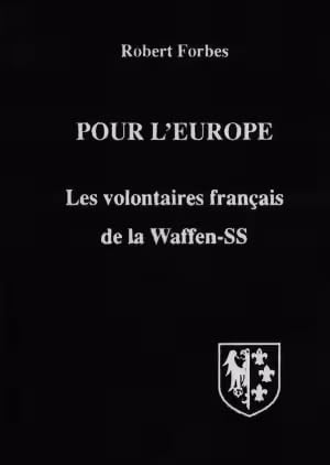 Pour l'Europe : Les volontaires français de la Waffen-SS book