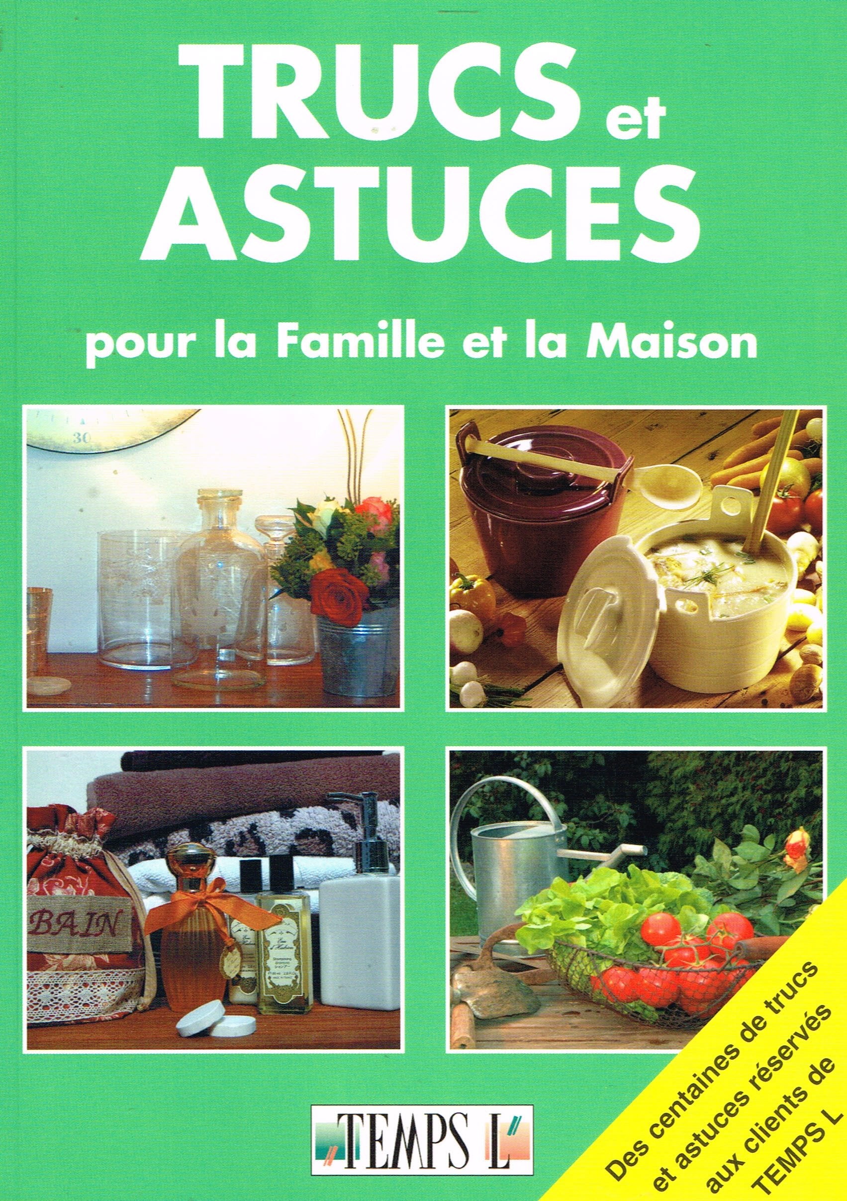 TRUCS ET ASTUCES POUR LA FAMILLE ET LA MAISON Books