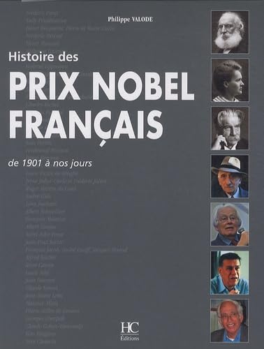 Histoire des prix nobel français de 1901 à nos jours book