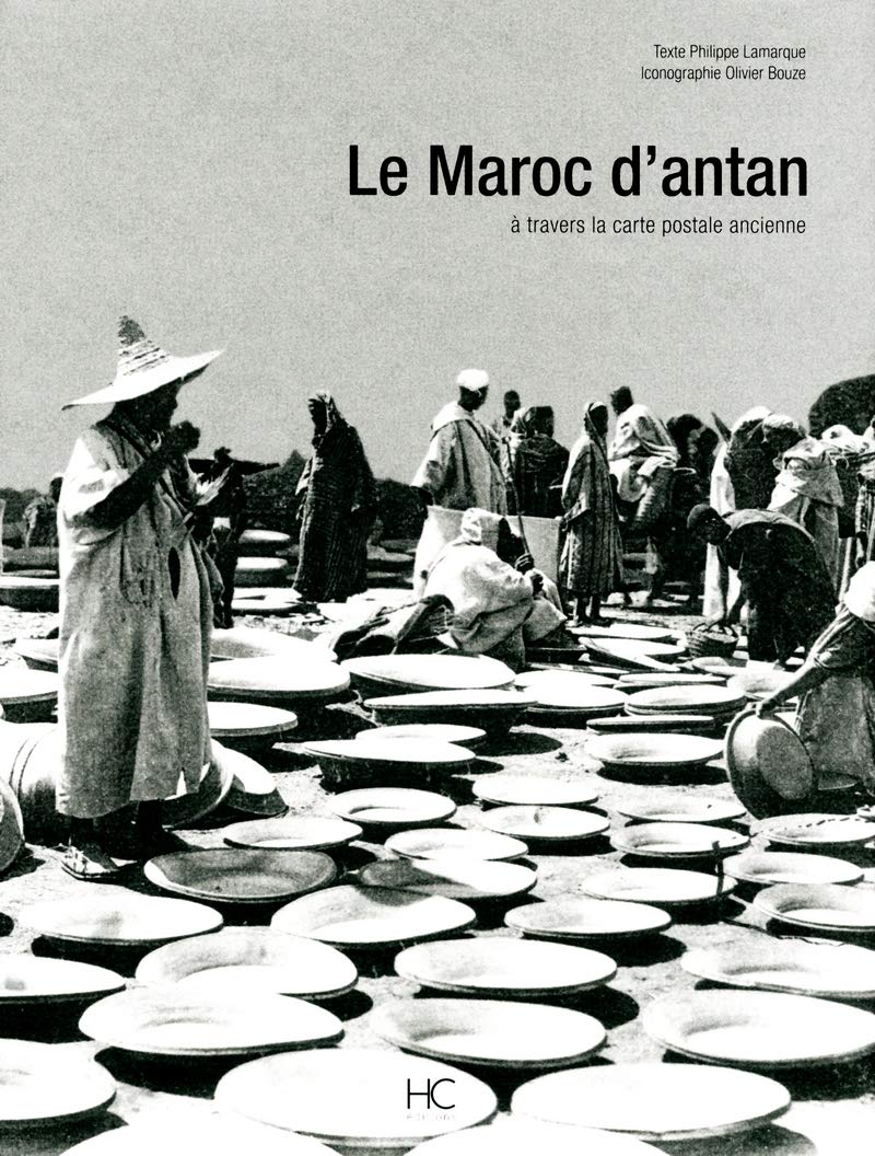 Le Maroc d'Antan : Le Maroc à travers la carte postale ancienne book
