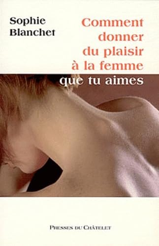 Comment donner du plaisir à la femme que tu aimes book