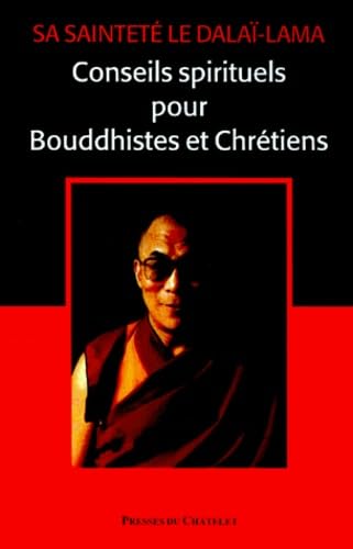 Conseils spirituels pour bouddhistes et chrétiens book