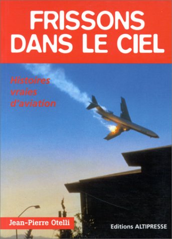 Frissons dans le ciel : Histoires vraies d'aviation book