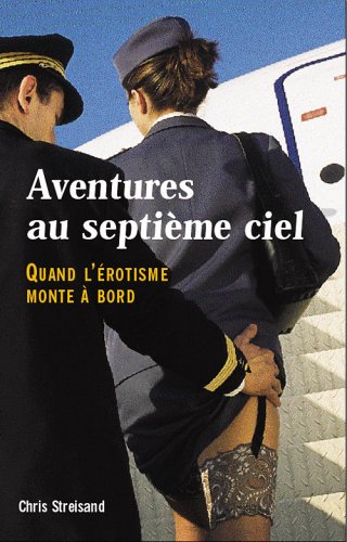 Aventures au septième ciel. quand l'erotisme monte a bord book