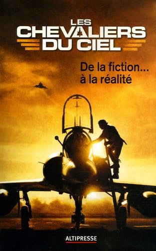 Les chevaliers du ciel : De la fiction à la réalité book