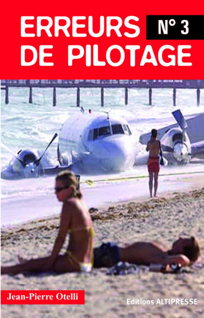 Erreurs de pilotage: Tome 3, Il y a des erreurs impardonnables... Leisure & Fun