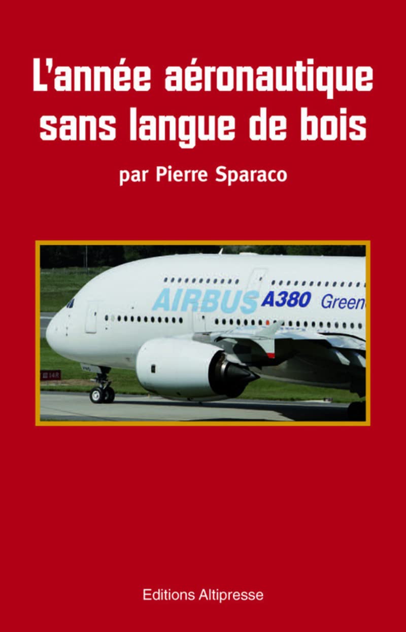 L'année aéronautique...: Sans langue de bois Leisure & Fun