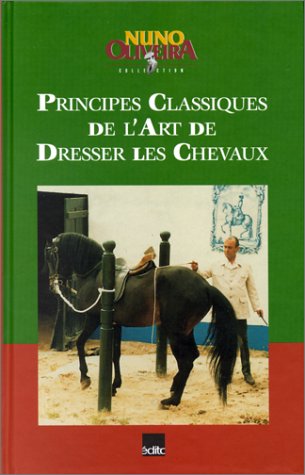 Principes classiques de l'art de dresser les chevaux Leisure & Fun