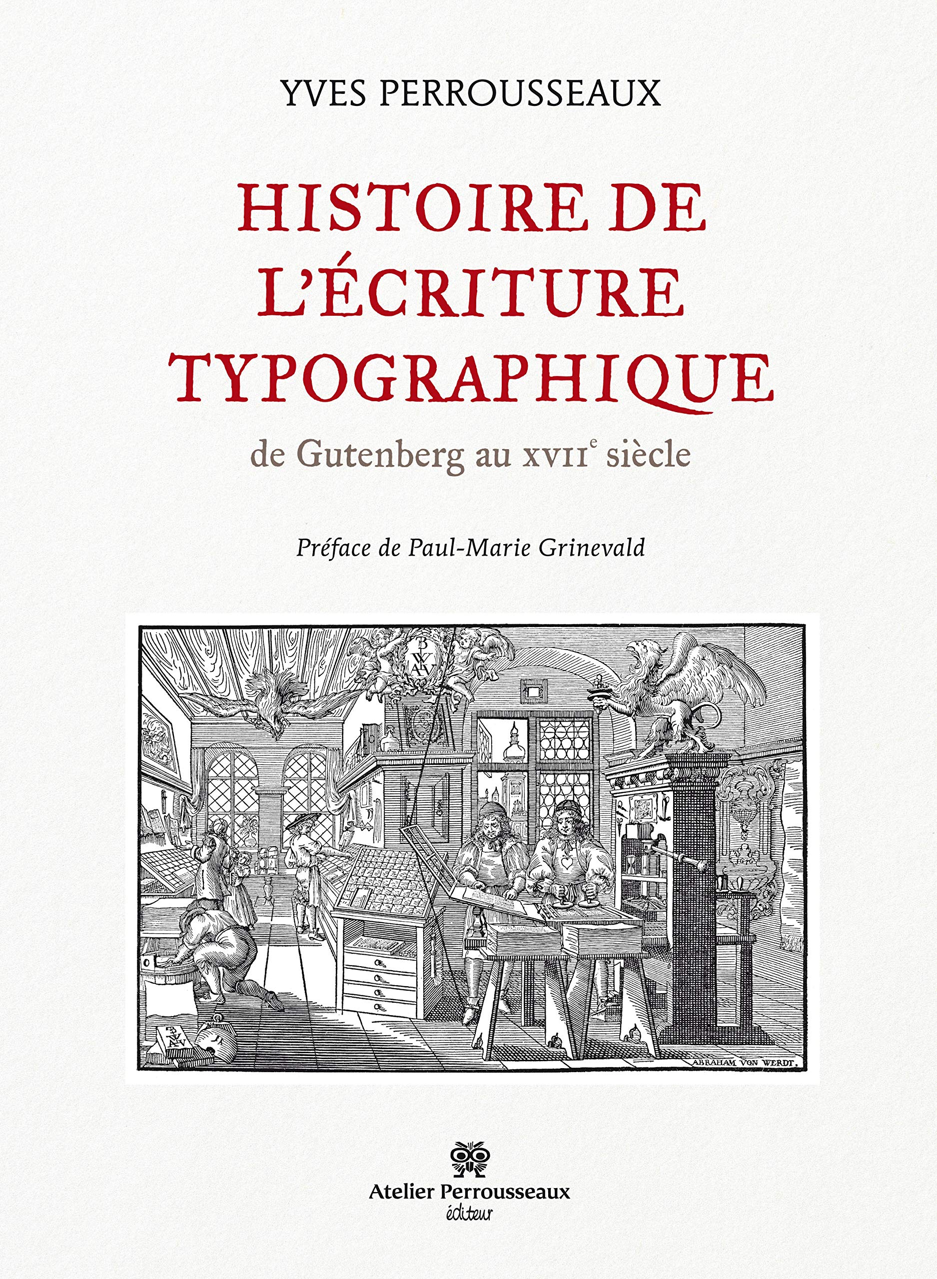 Histoire de l'écriture typographique de Gutenberg au XVIIe siècle Film, Art & Culture