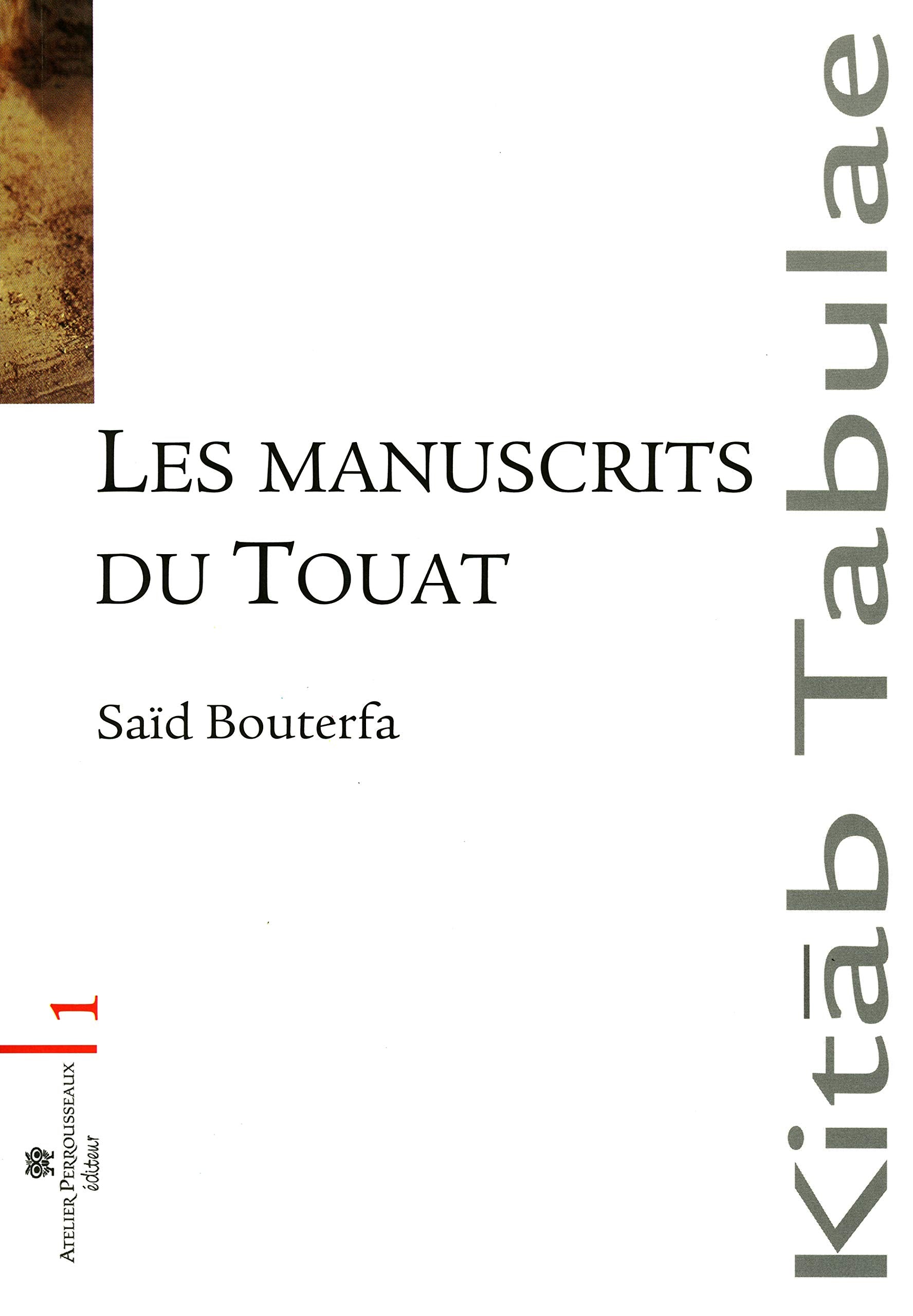 Les manuscrits du Touat : Le Sud algerien: Le Sud algérien Film, Art & Culture
