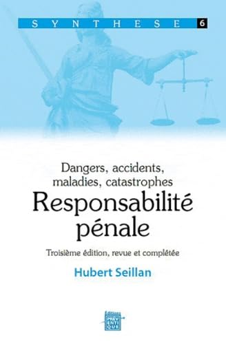 Responsabilité pénale: Dangers, accidents, maladies, catastrophes book