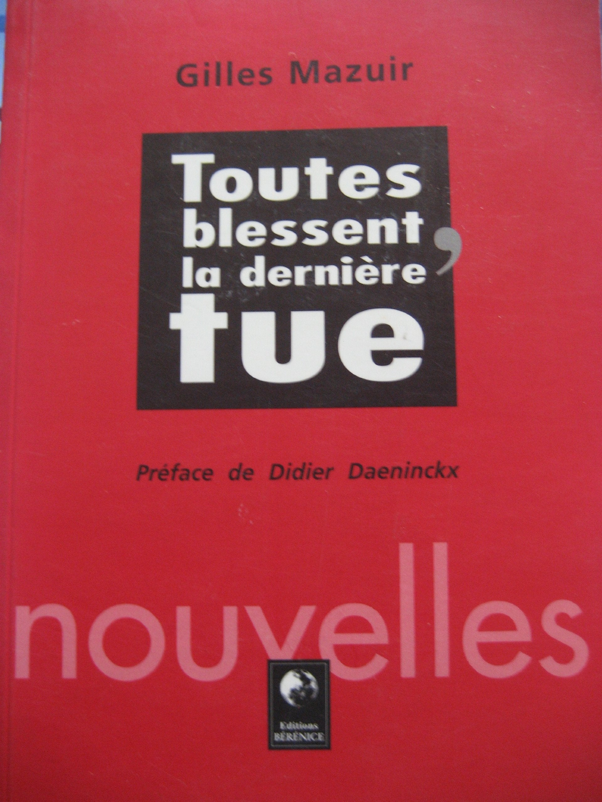 Toutes blessent, la dernière tue book