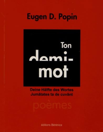 Ton demi-mot: Edition français-allemand-roumain Books