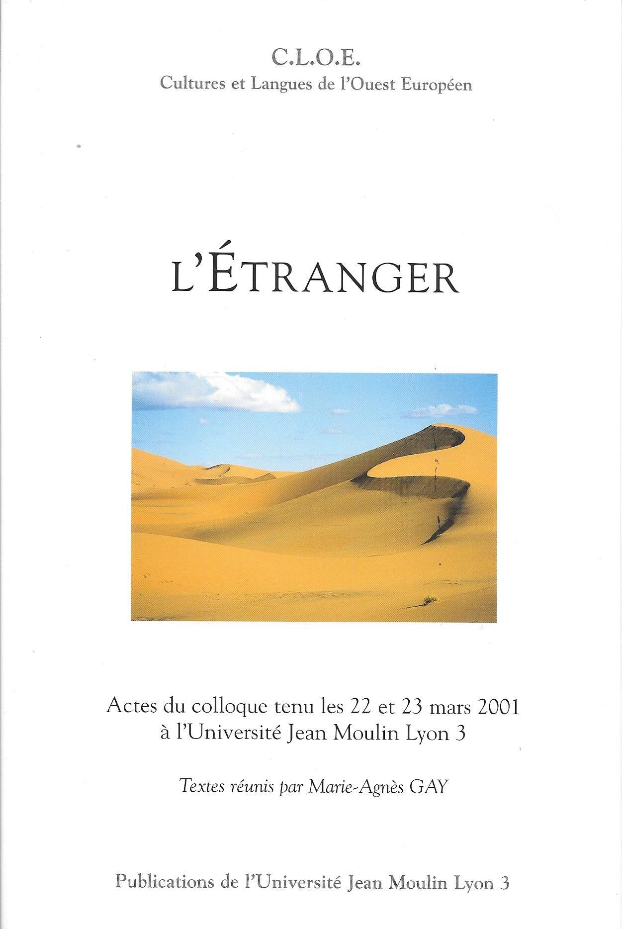 L'étranger : Actes du colloque tenu les 22 et 23 mars 2001 à l'Université Jean Moulin-Lyon 3 book