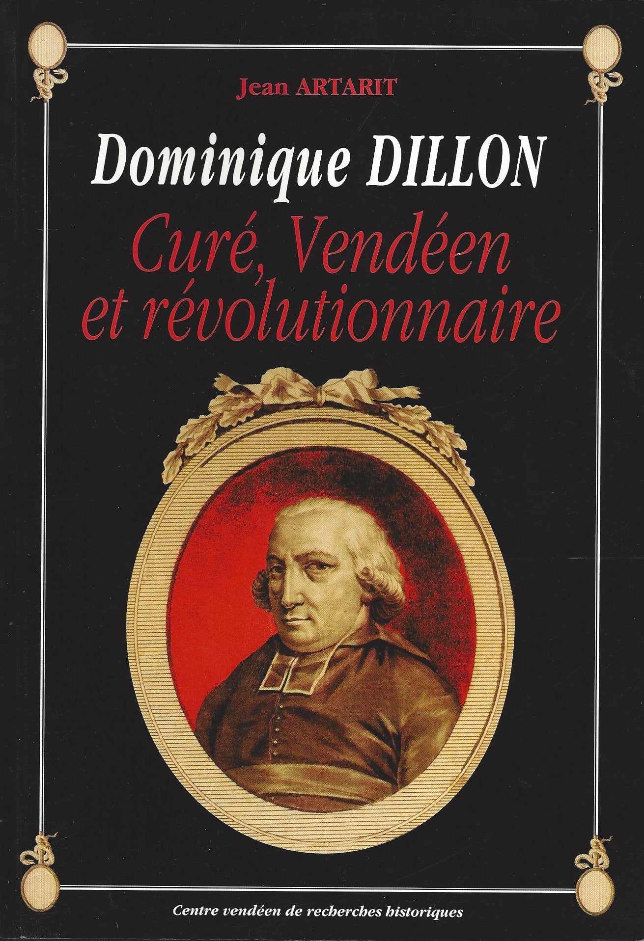 Dominique Dillon - Curé, Vendéen et révolutionnaire book