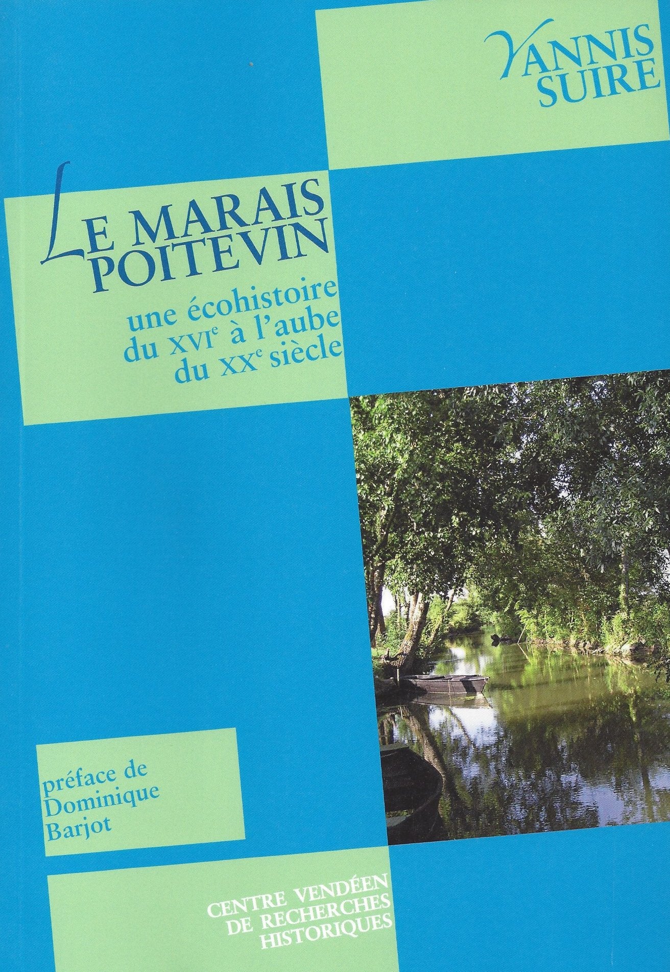 Le Marais poitevin - une écohistoire du XVIe à l'aube du XXe siècle Books