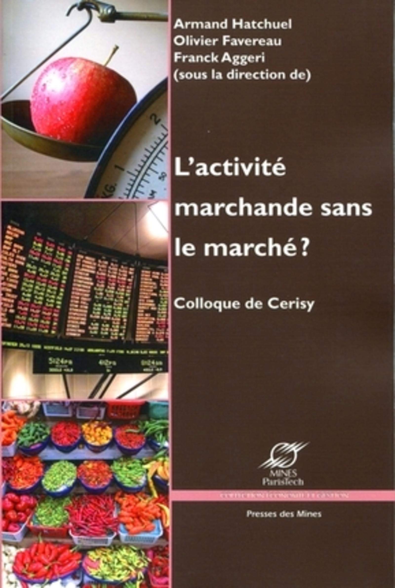 L'activité marchande sans le marché: Colloque de Cerisy. Medicine