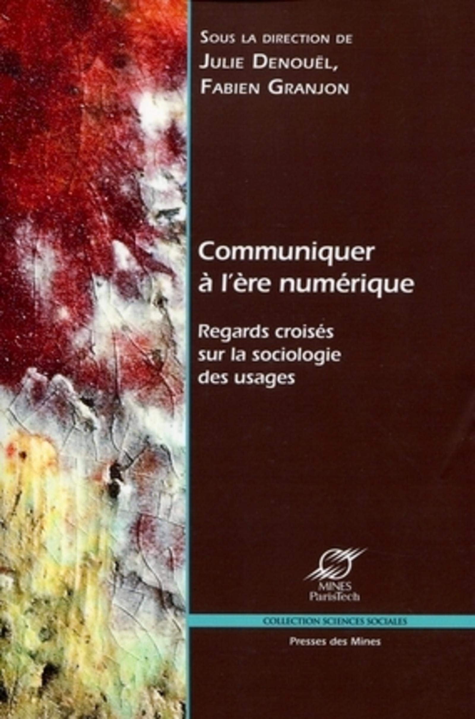 Communiquer à l'ère numérique: Regards croisés sur la sociologie des usages. Medicine