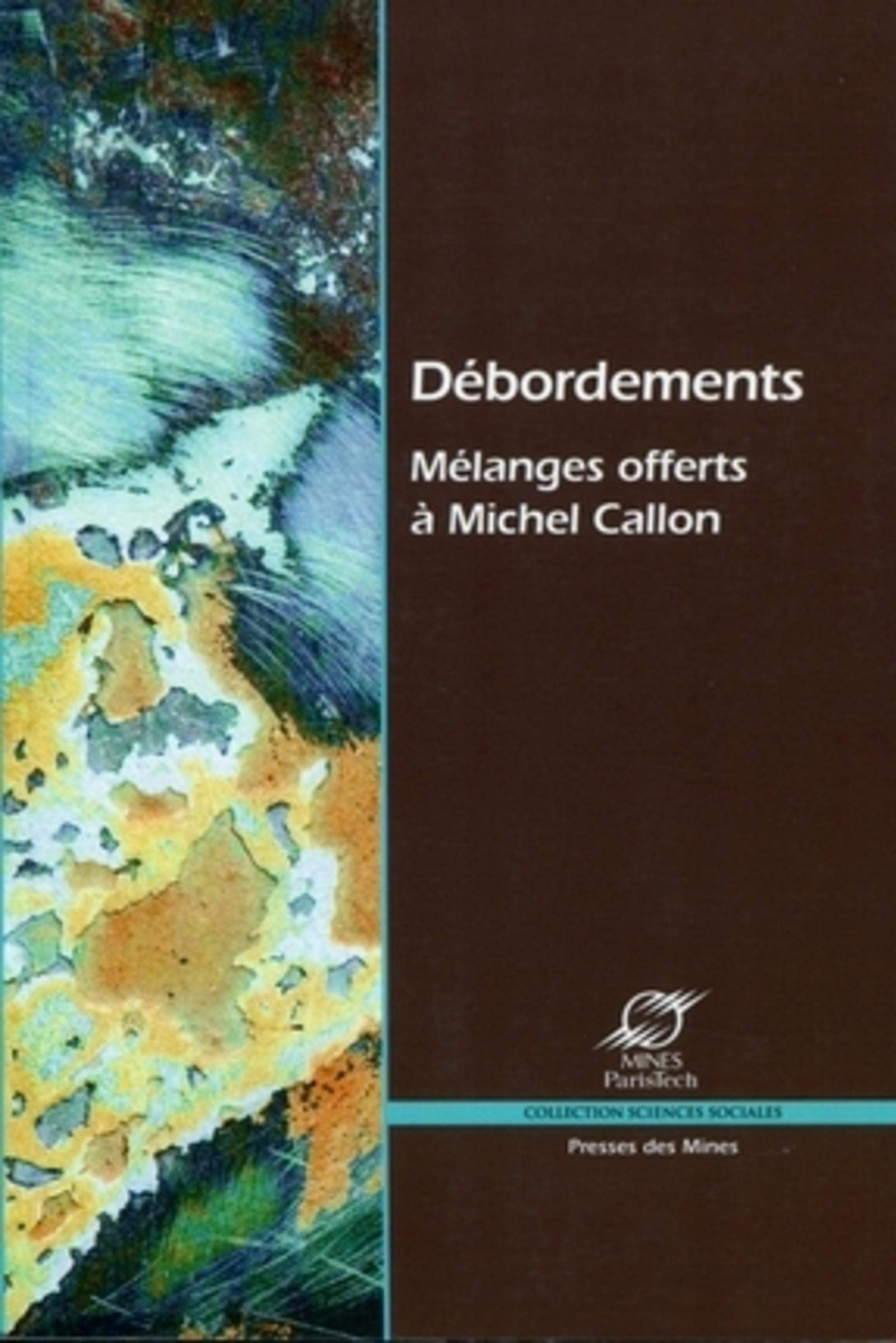 Débordements - Mélanges offerts à Michel Callon book