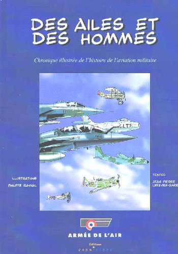 Des ailes et des hommes : chronique illustrée de l'histoire de l'aviation militaire Comics & Mangas