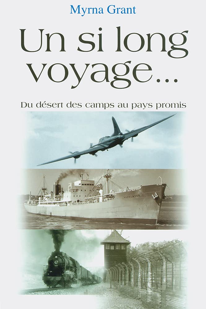 Un Si Long Voyage. . . du désert des Camps au Pays Promis book