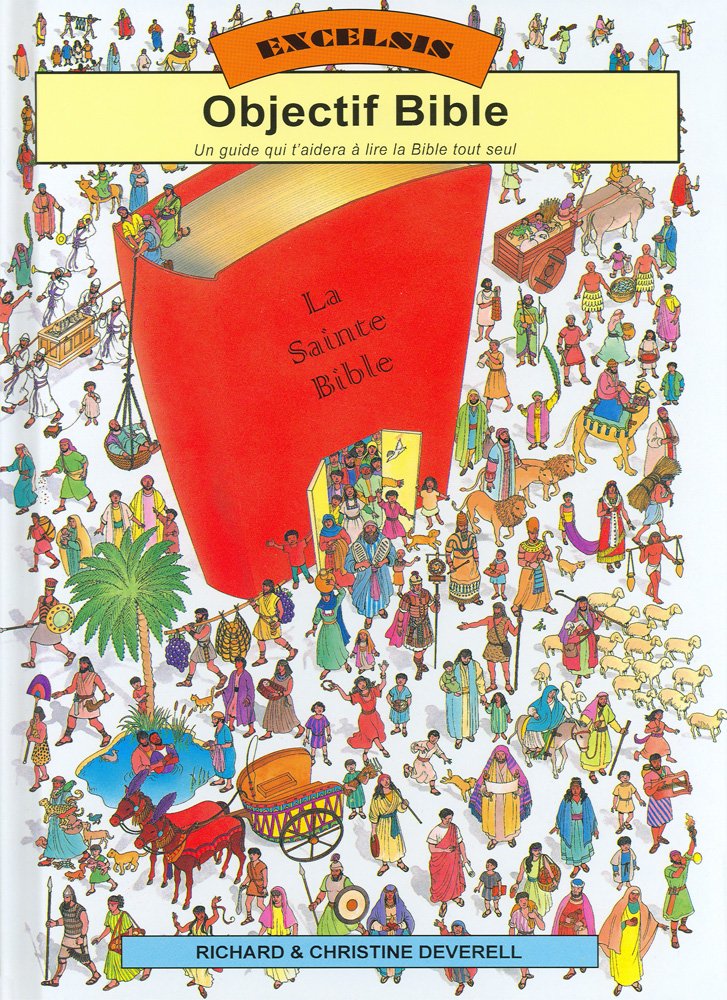 OBJECTIF BIBLE UN GUIDE QUI T'AIDERA A LIRE LA BIBLE TOUT SEUL Religion & Esotericism