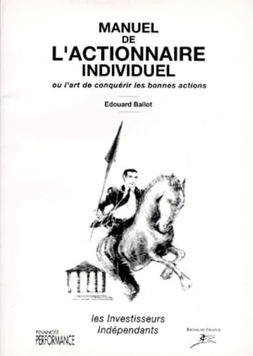 Manuel de l'actionnaire individuel ou L'art de conquérir les bonnes actions book
