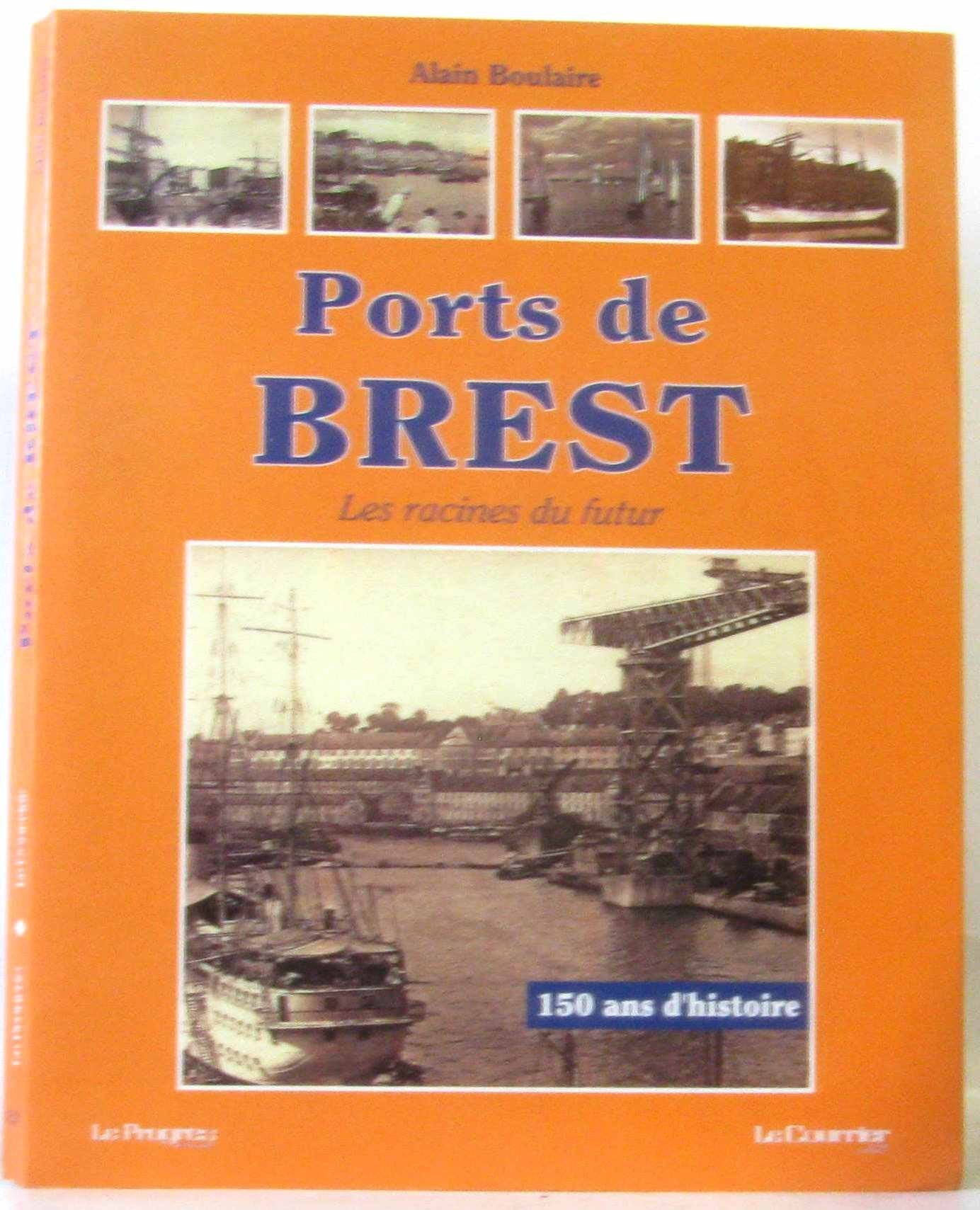 Ports de Brest: les racines du futur Books