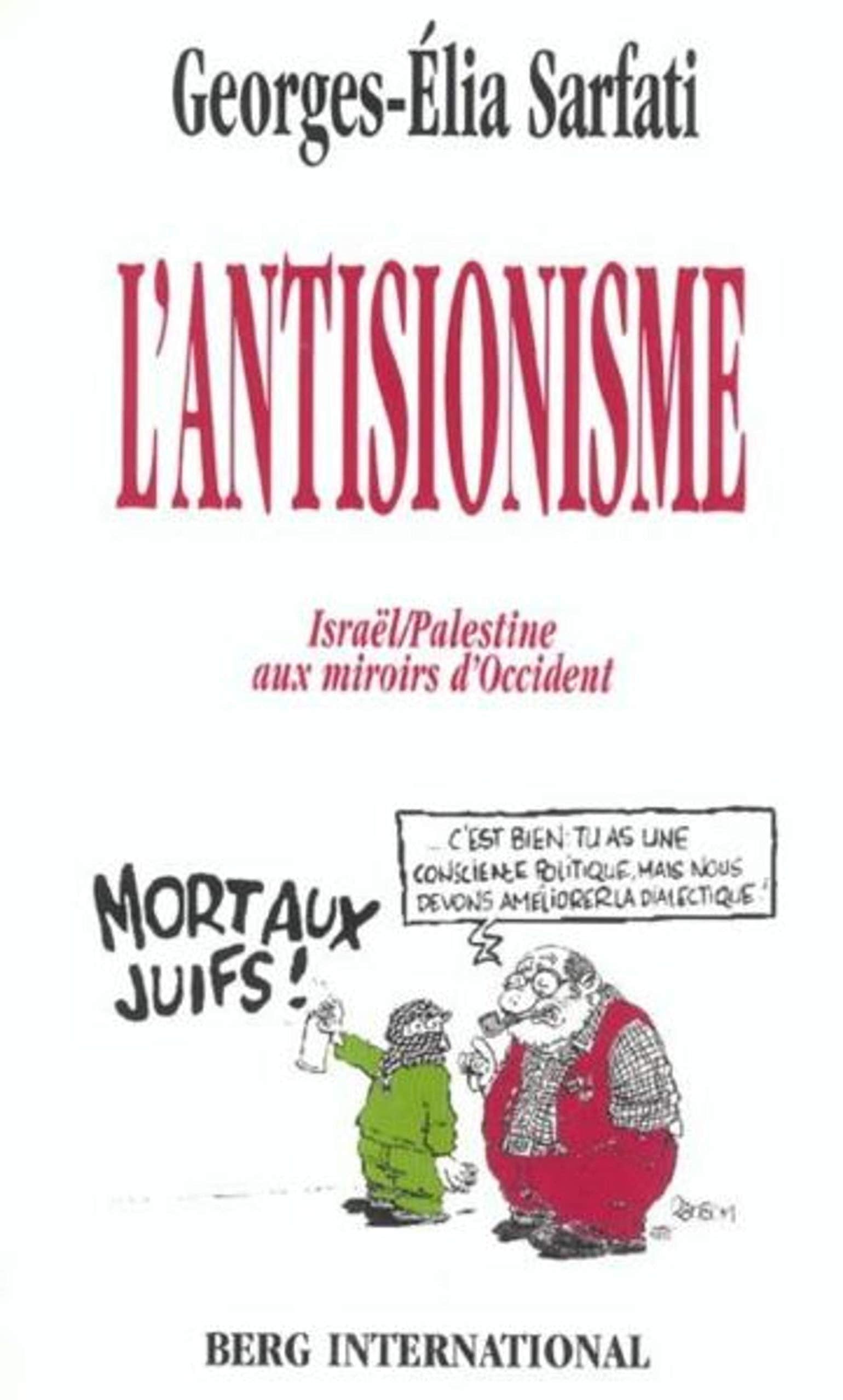 L'Antisionisme : Israël / Palestine aux miroirs d'Occident Books