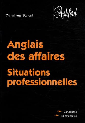 Anglais des affaires: Situations professionnelles Books