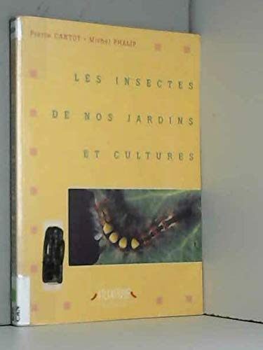 Les insectes de nos jardins et cultures book
