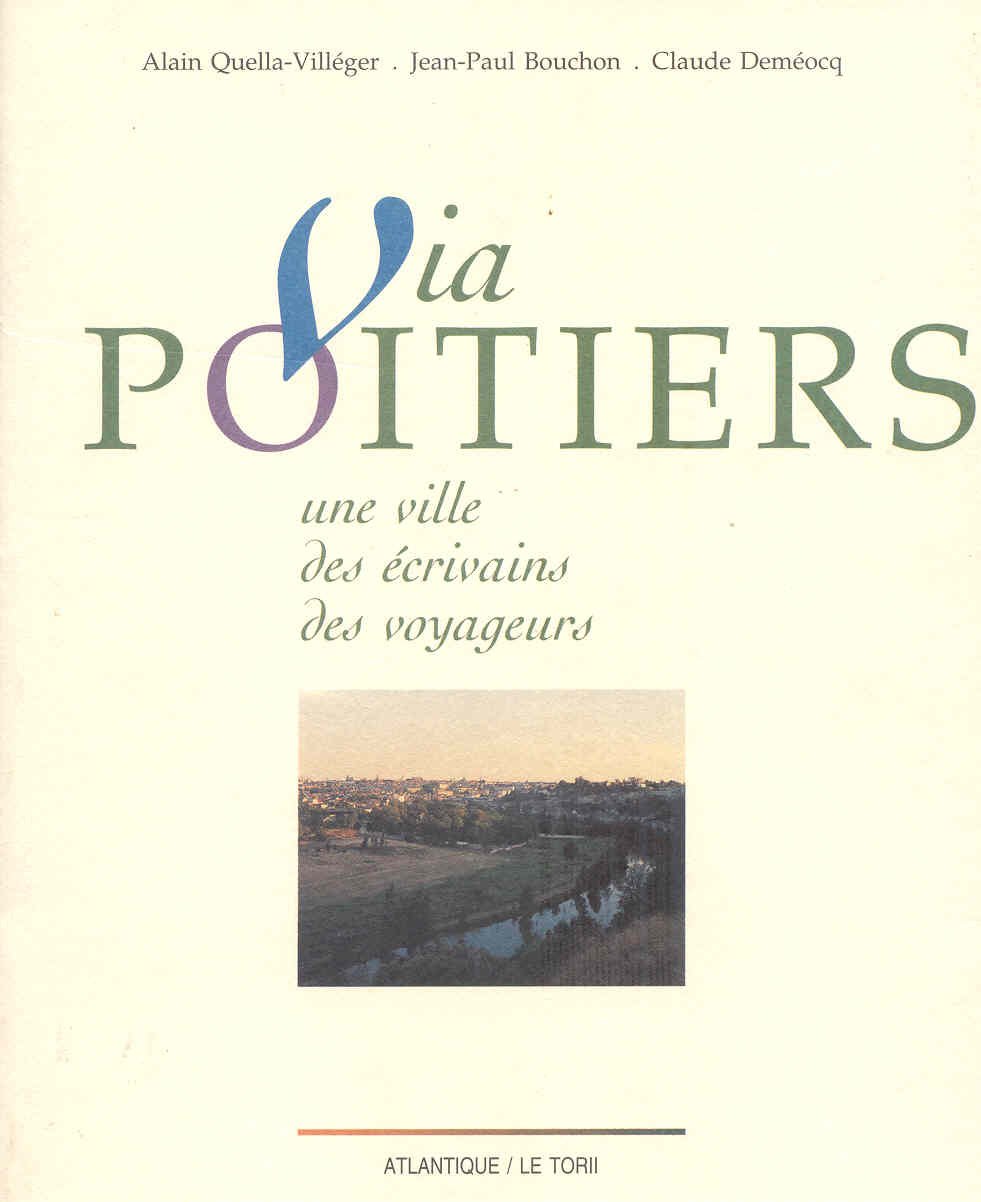 Via Poitiers : une ville , des écrivains, des voyageurs Books