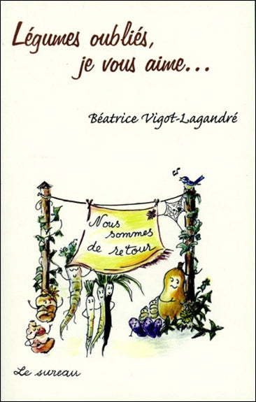Légumes oubliés, je vous aime... Leisure, Home & Garden