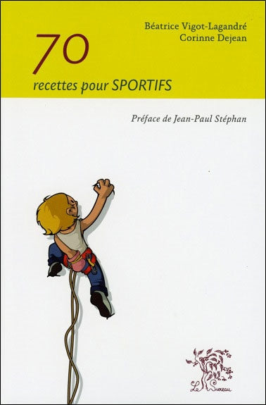 70 recettes pour sportifs Health, Nutrition & Fitness