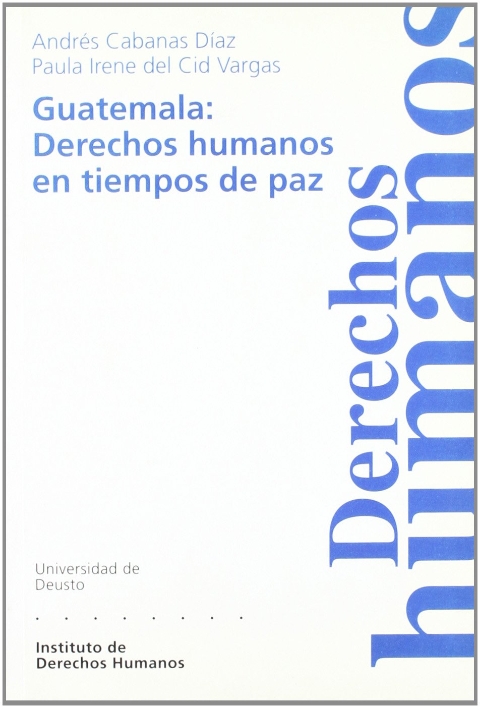 Guatemala: Derechos Humanos En Tiempos de Paz book