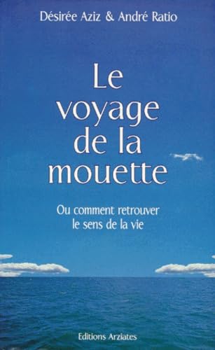 Le voyage de la mouette ou Comment retrouver le sens de la vie Books