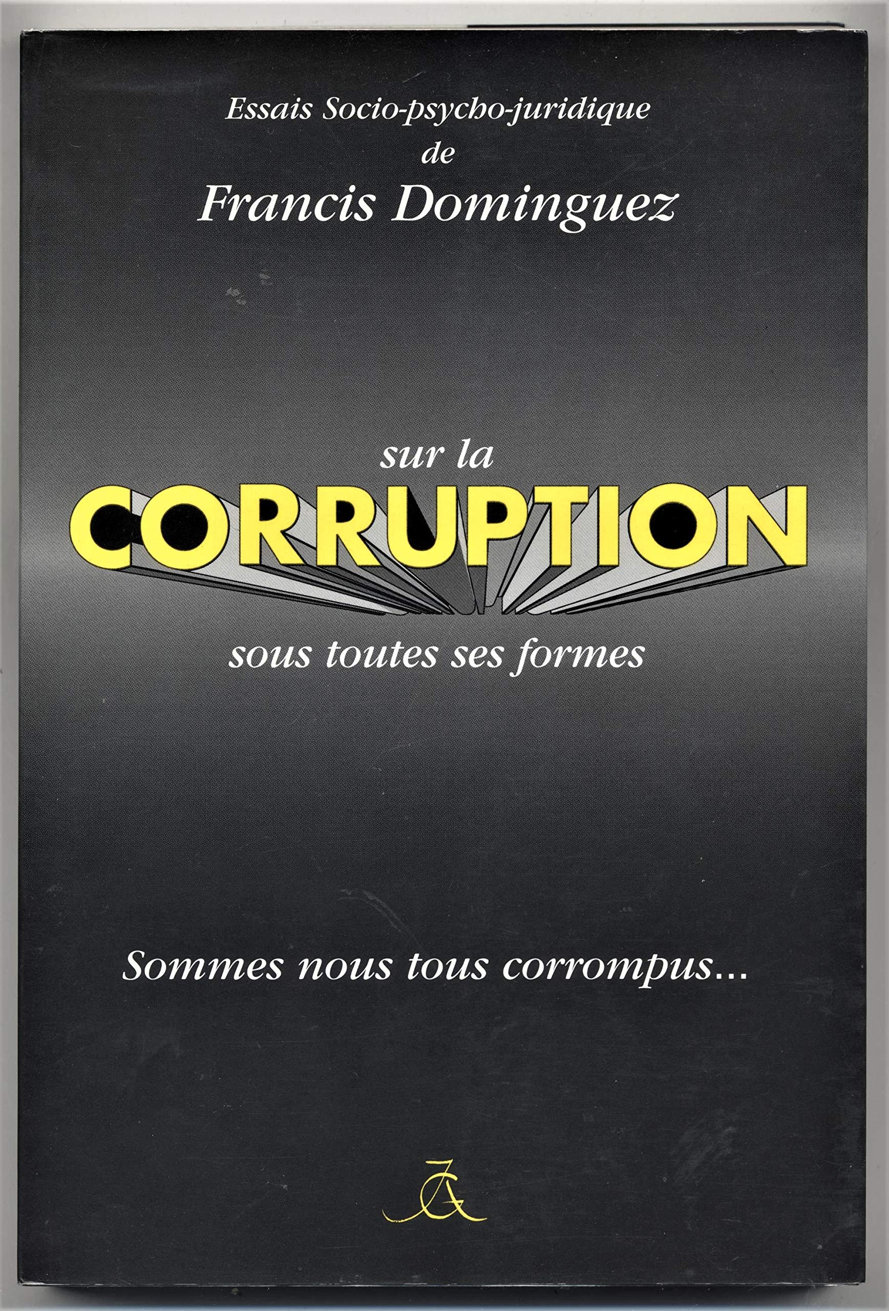 Sur la corruption sous toutes ses formes : Sommes-nous tous corrompus Books