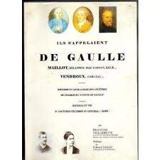Ils s'appelaient De Gaulle ,Maillot, Delannoy, Mac Cartan, Kolb... Vendroux, généalogie book