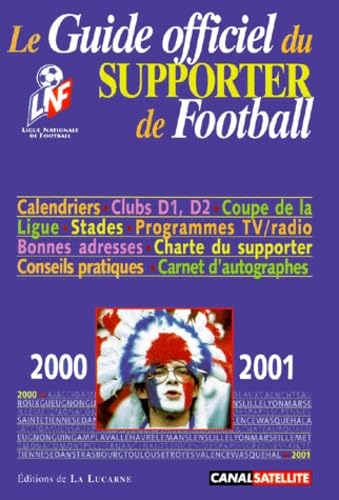 Guide Officiel Du Supporter De Football. Edition 2000-2001 book