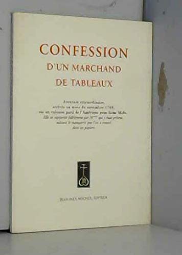 Confession d'un marchand de tableaux : aventure extraordinaire arrivée au mois de novembre 1769, sur un vaisseau parti de l'Amérique pour Saint-Malo Books