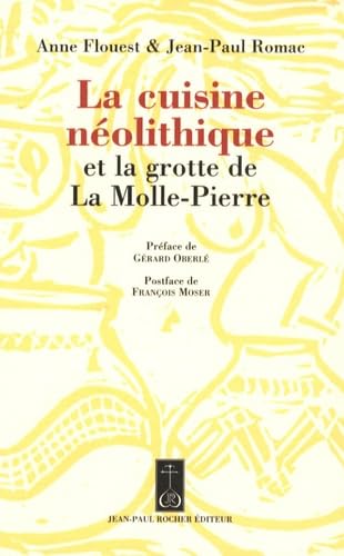 La cuisine néolithique: Et la grotte de La Molle-Pierre Books