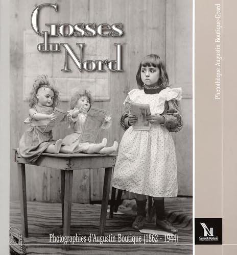 Gosses du Nord: Augustin Boutique, photographe (1862-1944) Books