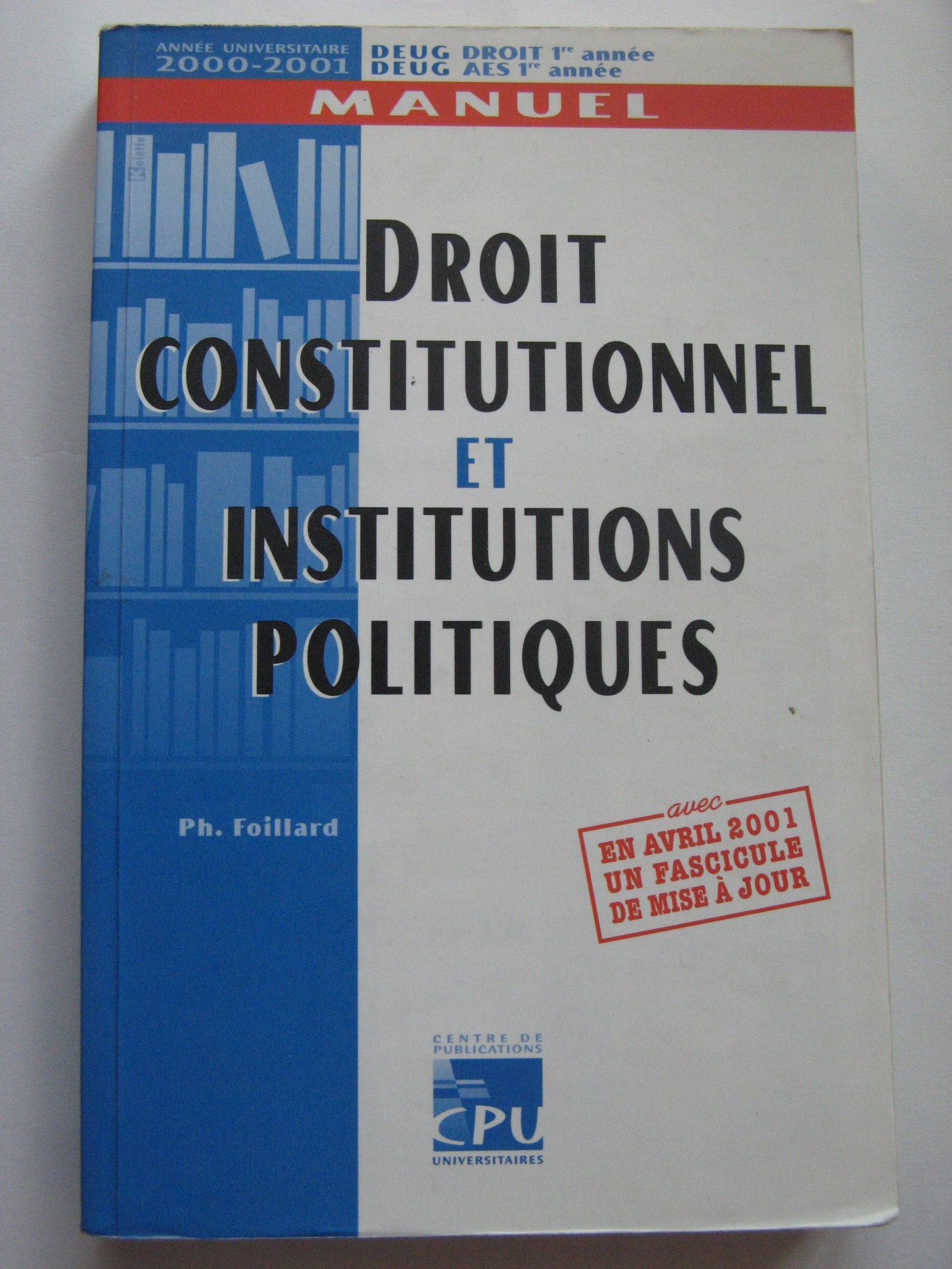 Droit constitutionnel et institutions politiques.: Edition 2000-2001 book