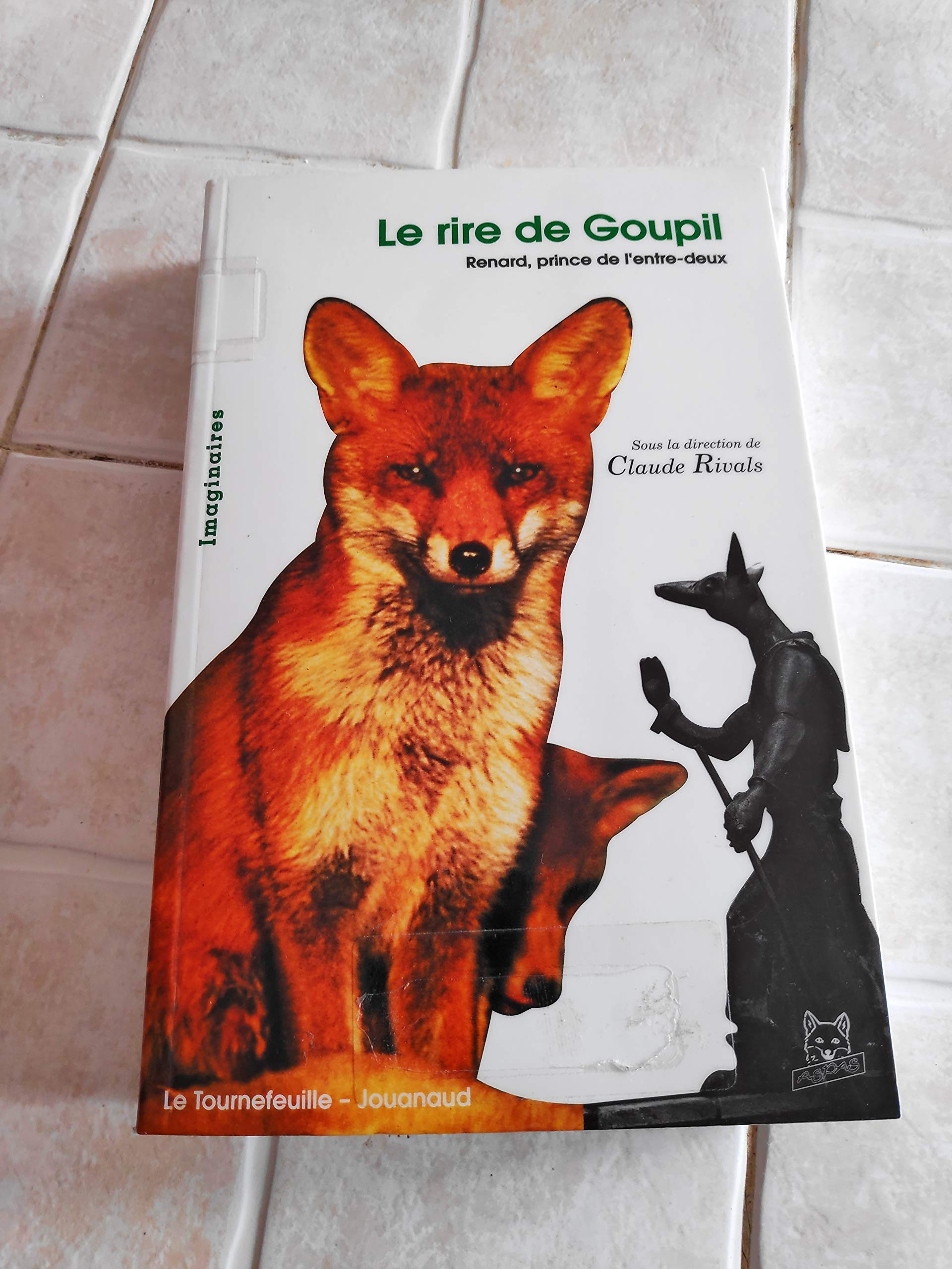Le rire de Goupil : renard, prince de l'entre-deux book