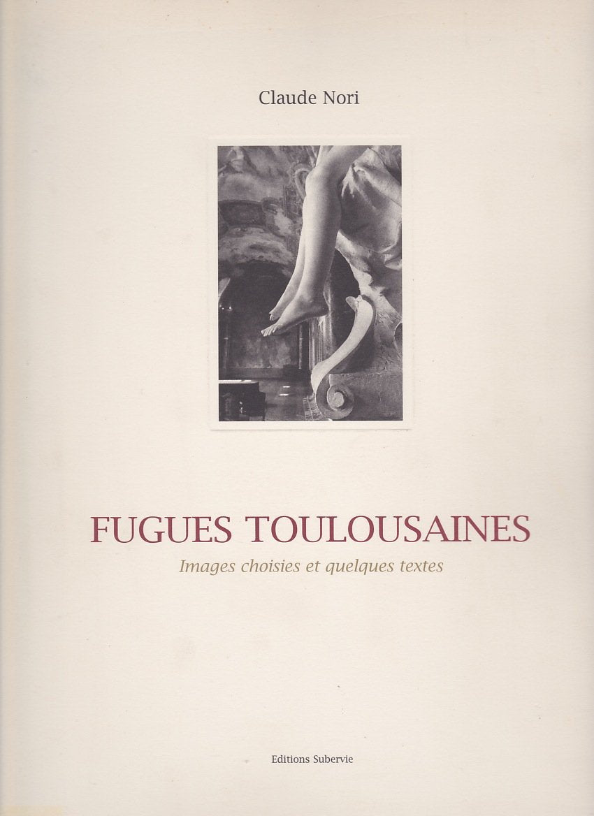 Fugues toulousaines : images choisies et quelques poèmes Books