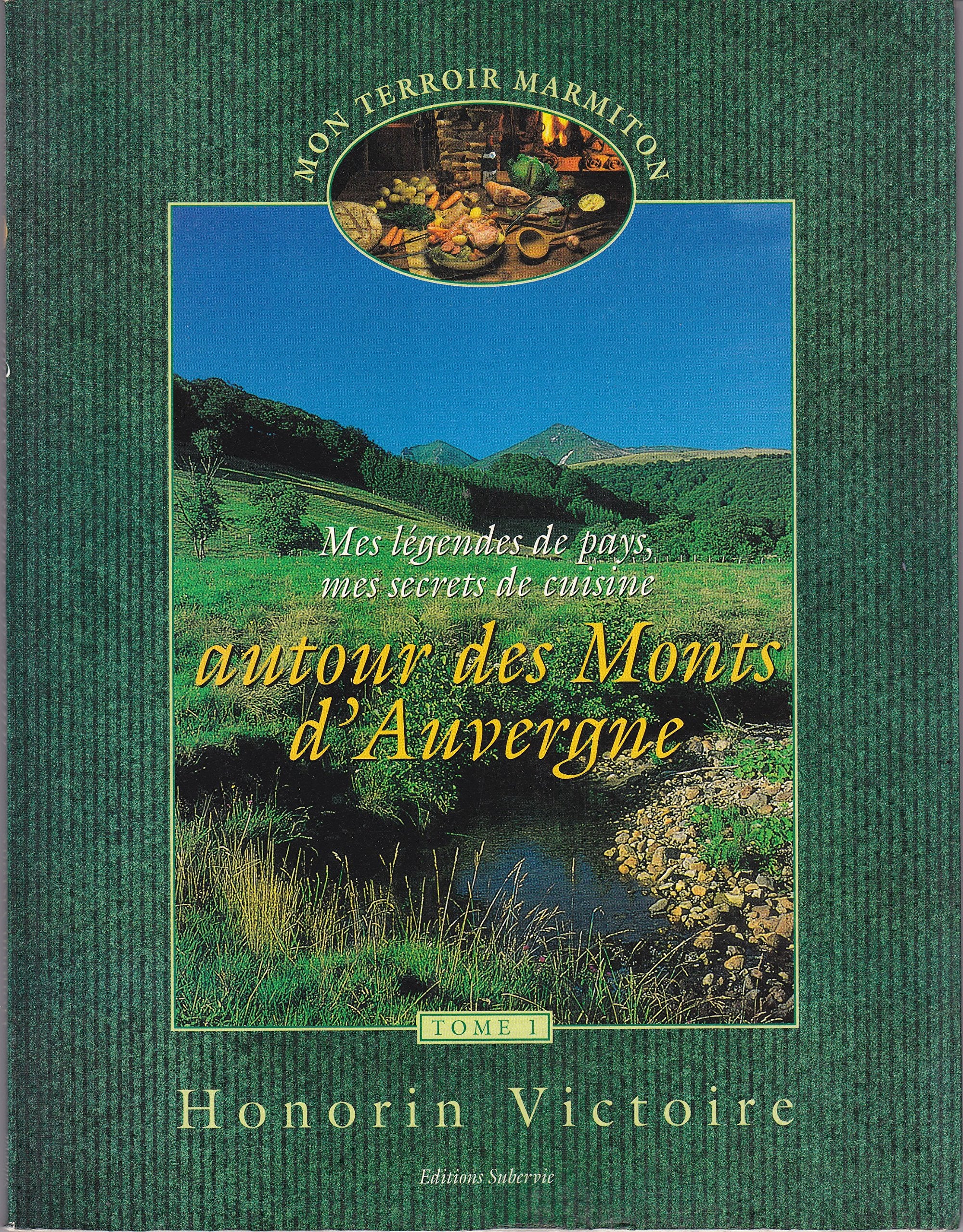Mes l�gendes de pays, mes secrets de cuisine autou Books