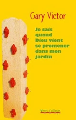 Je sais quand Dieu vient se promener dans mon jardin Books