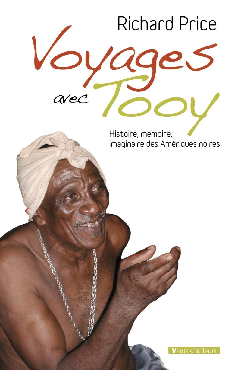 Voyages avec Tooy: Histoire, mémoire, imaginaire des Amériques noires Books