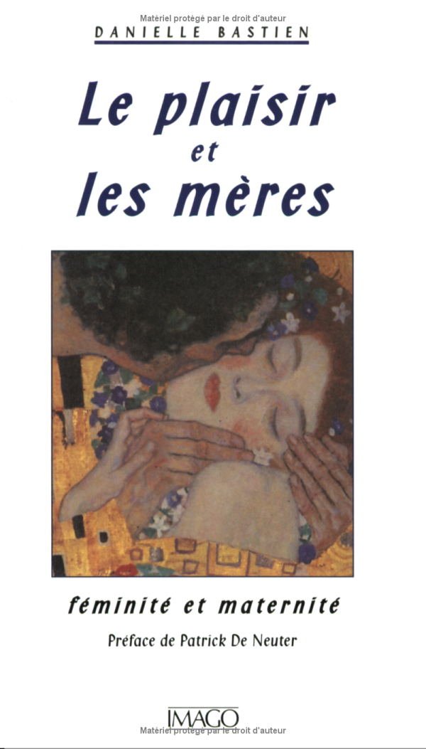 Le plaisir et les mères : féminité et maternité Parents & Children